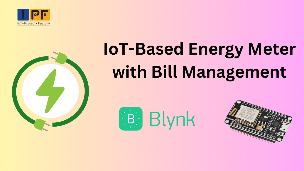 IoT-Based Energy Meter with Bill Management